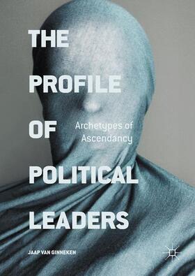 van Ginneken |  The Profile of Political Leaders | Buch |  Sack Fachmedien