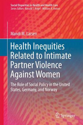 Larsen |  Health Inequities Related to Intimate Partner Violence Against Women | Buch |  Sack Fachmedien