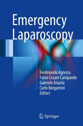 Agresta / Bergamini / Campanile |  Emergency Laparoscopy | Buch |  Sack Fachmedien