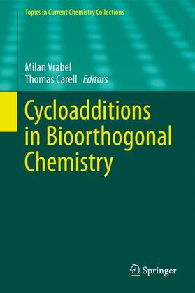 Carell / Vrabel |  Cycloadditions in Bioorthogonal Chemistry | Buch |  Sack Fachmedien
