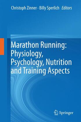 Sperlich / Zinner |  Marathon Running: Physiology, Psychology, Nutrition and Training Aspects | Buch |  Sack Fachmedien