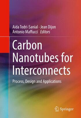 Todri-Sanial / Maffucci / Dijon |  Carbon Nanotubes for Interconnects | Buch |  Sack Fachmedien
