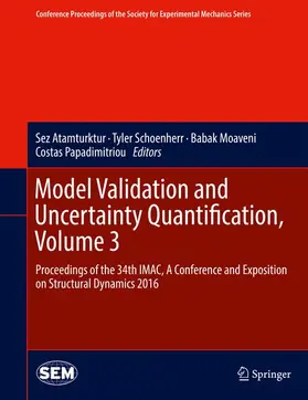 Atamturktur / Papadimitriou / Schoenherr |  Model Validation and Uncertainty Quantification, Volume 3 | Buch |  Sack Fachmedien