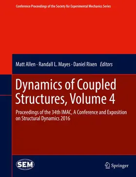 Allen / Rixen / Mayes |  Dynamics of Coupled Structures, Volume 4 | Buch |  Sack Fachmedien