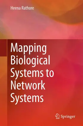 Rathore |  Mapping Biological Systems to Network Systems | Buch |  Sack Fachmedien