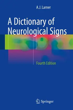 Larner |  A Dictionary of Neurological Signs | Buch |  Sack Fachmedien