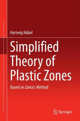 Hübel |  Simplified Theory of Plastic Zones | Buch |  Sack Fachmedien