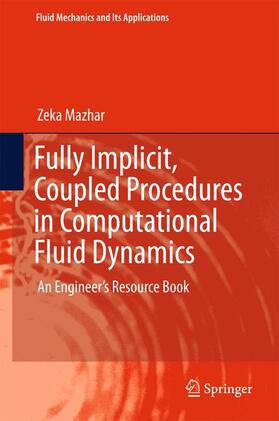 Mazhar |  Fully Implicit, Coupled Procedures in Computational Fluid Dynamics | Buch |  Sack Fachmedien