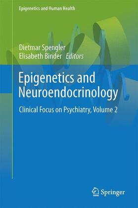 Binder / Spengler |  Epigenetics and Neuroendocrinology | Buch |  Sack Fachmedien