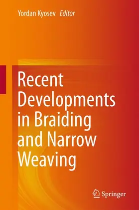 Kyosev |  Recent Developments in Braiding and Narrow Weaving | Buch |  Sack Fachmedien