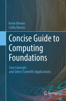 Bareiss / Brewer |  Concise Guide to Computing Foundations | Buch |  Sack Fachmedien