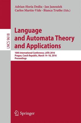 Dediu / Truthe / Janoušek |  Language and Automata Theory and Applications | Buch |  Sack Fachmedien