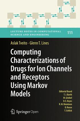 Lines / Tveito |  Computing Characterizations of Drugs for Ion Channels and Receptors Using Markov Models | Buch |  Sack Fachmedien