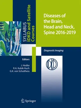 Hodler / von Schulthess / Kubik-Huch |  Diseases of the Brain, Head and Neck, Spine 2016-2019 | Buch |  Sack Fachmedien