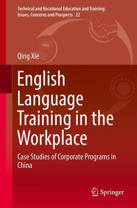 Xie |  English Language Training in the Workplace | Buch |  Sack Fachmedien