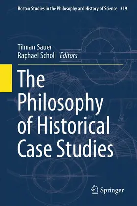 Scholl / Sauer |  The Philosophy of Historical Case Studies | Buch |  Sack Fachmedien