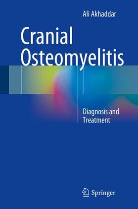 Akhaddar |  Cranial Osteomyelitis | Buch |  Sack Fachmedien