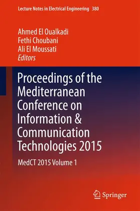 El Oualkadi / El Moussati / Choubani |  Proceedings of the Mediterranean Conference on Information & Communication Technologies 2015 | Buch |  Sack Fachmedien