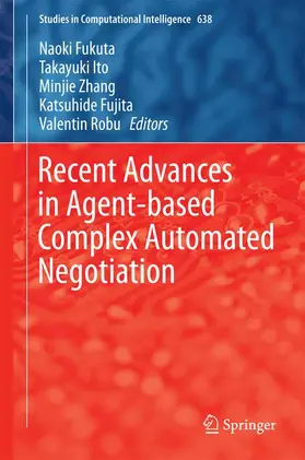 Fukuta / Ito / Robu |  Recent Advances in Agent-based Complex Automated Negotiation | Buch |  Sack Fachmedien