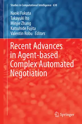 Fukuta / Ito / Zhang | Recent Advances in Agent-based Complex Automated Negotiation | E-Book | sack.de