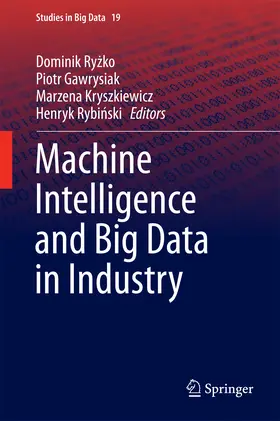 Ryzko / Ryzko / Gawrysiak | Machine Intelligence and Big Data in Industry | E-Book | sack.de