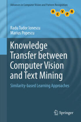 Popescu / Ionescu |  Knowledge Transfer between Computer Vision and Text Mining | Buch |  Sack Fachmedien