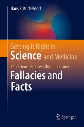 Kricheldorf |  Getting It Right in Science and Medicine | Buch |  Sack Fachmedien