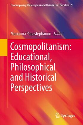 Papastephanou |  Cosmopolitanism: Educational, Philosophical and Historical Perspectives | Buch |  Sack Fachmedien