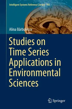 Barbulescu / Barbulescu |  Studies on Time Series Applications in Environmental Sciences | Buch |  Sack Fachmedien