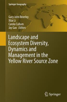 Brierley / Gao / Li |  Landscape and Ecosystem Diversity, Dynamics and Management in the Yellow River Source Zone | Buch |  Sack Fachmedien