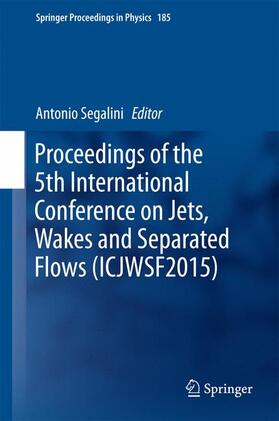 Segalini |  Proceedings of the 5th International Conference on Jets, Wakes and Separated Flows (ICJWSF2015) | Buch |  Sack Fachmedien