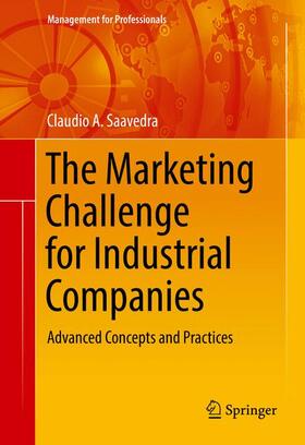 Saavedra |  The Marketing Challenge for Industrial Companies | Buch |  Sack Fachmedien