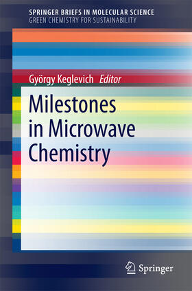 Keglevich |  Milestones in Microwave Chemistry | eBook | Sack Fachmedien