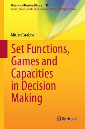 Grabisch |  Set Functions, Games and Capacities in Decision Making | Buch |  Sack Fachmedien