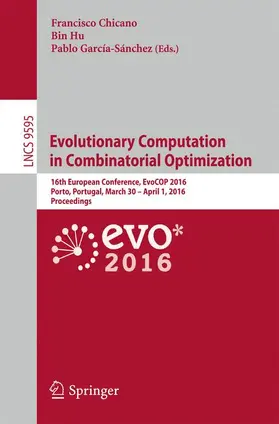 Chicano / García-Sánchez / Hu |  Evolutionary Computation in Combinatorial Optimization | Buch |  Sack Fachmedien