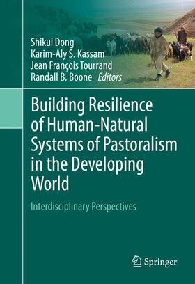 Dong / Boone / Kassam |  Building Resilience of Human-Natural Systems of Pastoralism in the Developing World | Buch |  Sack Fachmedien