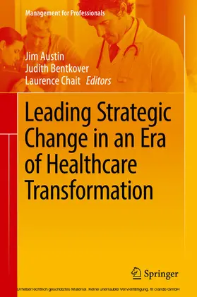 Austin / Bentkover / Chait |  Leading Strategic Change in an Era of Healthcare Transformation | eBook | Sack Fachmedien