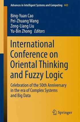 Cao / Zhong / Liu |  International Conference on Oriental Thinking and Fuzzy Logic | Buch |  Sack Fachmedien