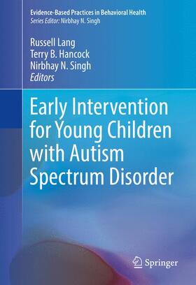 Lang / Singh / Hancock |  Early Intervention for Young Children with Autism Spectrum Disorder | Buch |  Sack Fachmedien