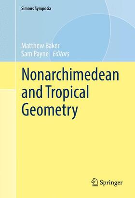Payne / Baker |  Nonarchimedean and Tropical Geometry | Buch |  Sack Fachmedien