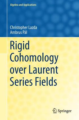 Pál / Lazda |  Rigid Cohomology over Laurent Series Fields | Buch |  Sack Fachmedien