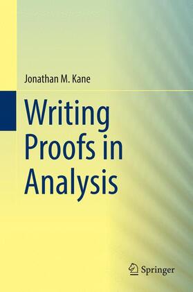 Kane |  Writing Proofs in Analysis | Buch |  Sack Fachmedien