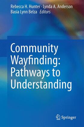 Hunter / Belza / Anderson |  Community Wayfinding: Pathways to Understanding | Buch |  Sack Fachmedien