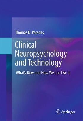 Parsons |  Clinical Neuropsychology and Technology | Buch |  Sack Fachmedien