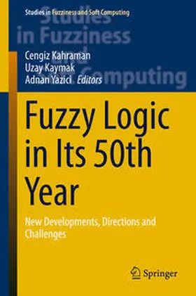 Kahraman / Kaymak / Yazici |  Fuzzy Logic in Its 50th Year | eBook | Sack Fachmedien