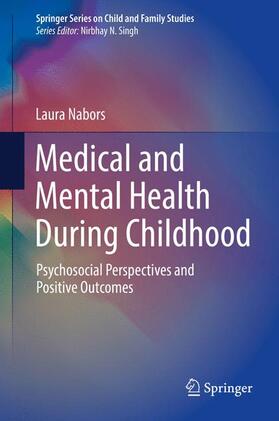 Nabors |  Medical and Mental Health During Childhood | Buch |  Sack Fachmedien