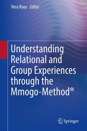 Roos |  Understanding Relational and Group Experiences through the Mmogo-Method® | Buch |  Sack Fachmedien
