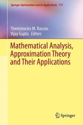 Gupta / Rassias |  Mathematical Analysis, Approximation Theory and Their Applications | Buch |  Sack Fachmedien