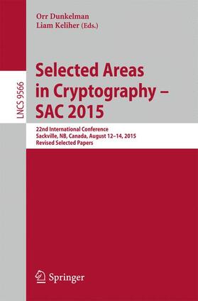 Keliher / Dunkelman |  Selected Areas in Cryptography - SAC 2015 | Buch |  Sack Fachmedien