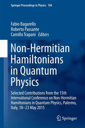 Bagarello / Trapani / Passante |  Non-Hermitian Hamiltonians in Quantum Physics | Buch |  Sack Fachmedien